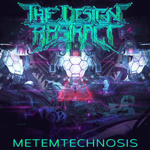 The Design Abstract : Metemtechnosis